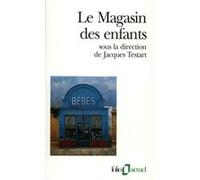Le Magasin des enfants Collectif (Auteur), Jacques Testart (Editeur du volume)