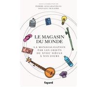 Le magasin du monde Sylvain Venayre (Auteur), Pierre Singaravélou (Auteur)