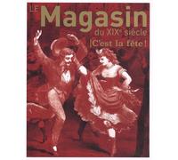 Le Magasin du XIXe siècle 12 - C'est la fête - Collectif - Champ Vallon - broché - Revue