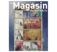 Le magasin du XIXe siècle: Les étages de la vie