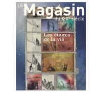 Le Magasin du XIXe siècle - Les étages de la vie - Collectif - Champ Vallon - broché - Revue