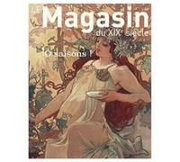 Le Magasin du XIXe siècle - «Ô saisons» Collectif (Auteur)