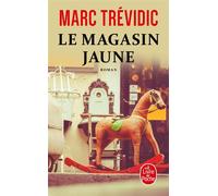 Le Magasin jaune - Marc Trévidic - Lgf - Poche - Roman