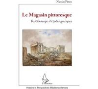 Le Magasin Pittoresque - Kaléidoscope D'études Grecques