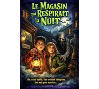 Le magasin qui respirait la nuit
