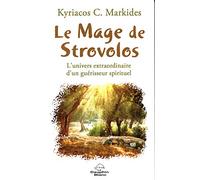 Le Mage de Strovolos - L'univers extraordinaire d'un guérisseur spirituel