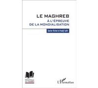 Le Maghreb à l'épreuve de la mondialisation - Xavier Richet - L'harmattan - broché - Essai