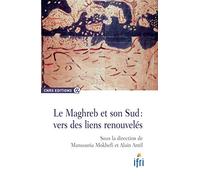Le Maghreb et son sud : vers des liens renouvelés