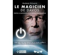 Le Magicien De Davos - Vérités Et Mensonges De La Grande Réinitialisation