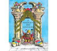 Le magicien des couleurs - Arnold Lobel - Ecole Des Loisirs - broché - Album jeunesse dès 3 ans