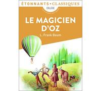 Lyman Frank Baum – Le Magicien d'Oz – traduit par Yvette Métral – Flammarion