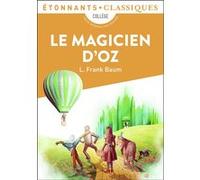 Le Magicien d'Oz Lyman Frank Baum (Auteur), Yvette Métral (Traduction)