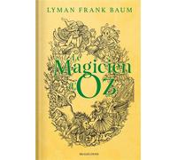 Le Magicien d'Oz - Lyman Frank Baum - Bragelonne - relié - Roman