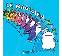 Le Magicien, etc. - Vincent Pianina - Thierry Magnier Eds - cartonné - Album jeunesse