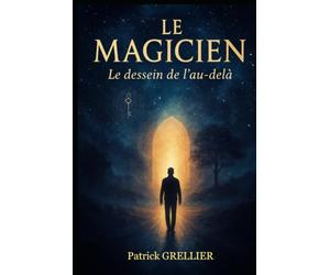 Le Magicien: Le dessein de l'au-delà