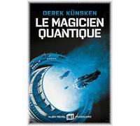 Le Magicien quantique – Les Éditions Albin Michel