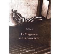 Le magicien sur la passerelle