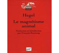 Le magnétisme animal: Naissance de l'hypnose