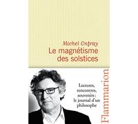 Journal Hédoniste - Tome 5, Le Magnétisme Des Solstices