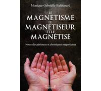 Le magnétisme, le magnétiseur et le magnétisé