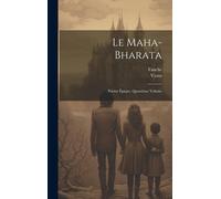 Le Maha-Bharata: Poème Épique, Quatrième Volume