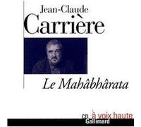 Le Mahâbhârata CD audio - Jean-Claude Carrière - Gallimard - Texte lu (CD) - Textes lus CD