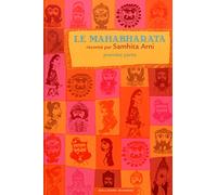 Le Mahabharata, première partie