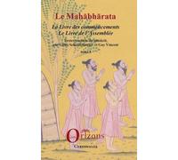 Le Mahâbhârata - Tome 1, Le Livre Des Commencements, Le Livre De L'assemblée