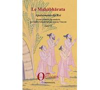 Le Mahabharata - Tome VI: Apaisements du Roi