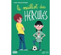 Le maillot des Hercules Sarah Turoche Dromery (Auteur), Thomas Baas (Illustration)