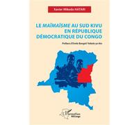 Le Maïmaïsme au Sud Kivu en République démocratique du Congo - Xavier Mikedo Hatari - L'harmattan - broché - Essai