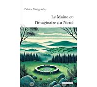 Le Maine et l'imaginaire du Nord