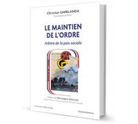 Le maintien de l'ordre Christian Ghirlanda (Auteur)
