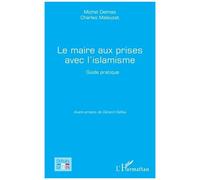 Michel Delmas et Charles Malauzat – Le maire aux prises avec l’islamisme – Guide pratique – Broché