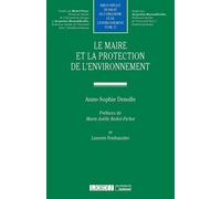 Le maire et la protection de l'environnement 2019 - Anne-Sophie Denolle - Lgdj - broché - Etude