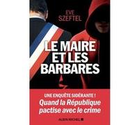 Le Maire et les barbares Eve Szeftel (Auteur)