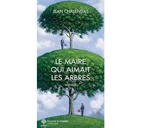 Le maire qui aimait les arbres
