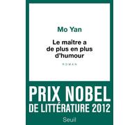 Le Maître a de plus en plus d'humour - Mo Yan - Seuil - broché - Roman