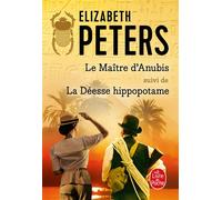 Le Maître d'Anubis suivi de La Déesse Hippopotame - Elizabeth Peters - Lgf - Poche - Roman
