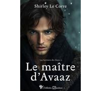 Le maître d'Avaaz - Shirley Le Corre - Cordes De Lune - broché - Roman