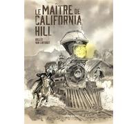 Le Maître de California Hill - Laurent-Frédéric Bollée - Boite A Bulles - relié - Bande dessinée