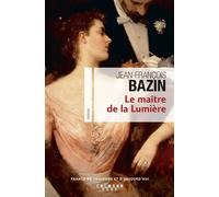 Le Maître de la lumière - Jean-François Bazin - Calmann-Levy - broché - Roman