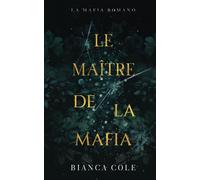 Le Maître De La Mafia: Une Sombre Romance