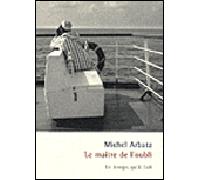 Le Maître de l'oubli Récit - Michel Arbatz - Le Temps Qu'il Fait - broché - Roman
