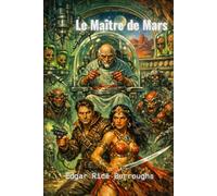 Le Maître de Mars: Série John Carter de Mars, tome 6