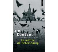 Le Maître de Pétersbourg - John Maxwell Coetzee - Points - Poche - Roman
