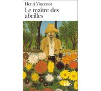 Le Maître des abeilles: Chronique de Montfranc-le-Haut de Vincenot,Henri (1989) Poche