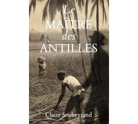 Le MAÎTRE des ANTILLES