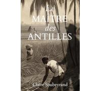 Le MAÎTRE des ANTILLES