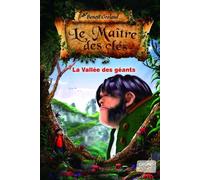 Le Maître des clés – Tome 5 : La vallée des géants – Roman fantastique jeunesse – À partir de 9 ans